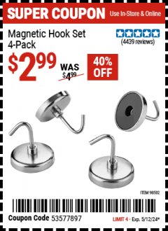 Harbor Freight Coupon 4 PIECE MAGNETIC HOOK SET Lot No. 98502 EXPIRES: 5/12/24 - $2.99