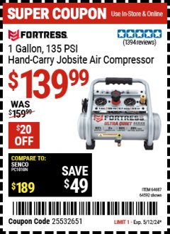 Harbor Freight Coupon FORTRESS 1 GALLON, .5HP, 135 PSI OIL FREE PORTABLE AIR COMPRESSOR Lot No. 64592/64687 EXPIRES: 5/12/24 - $139.99