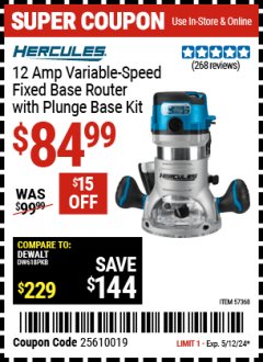 Harbor Freight Coupon HERCULES 12 AMP VARIABLE SPEED FIXED BASE ROUTER WITH PLUNGE BASE KIT Lot No. 57368 Expired: 5/12/24 - $84.99