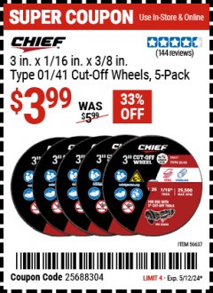 Harbor Freight Coupon CHIEF 3INX1/16IN X 3/8IN CUTOFF WHEEL Lot No. 56637 Expired: 5/12/24 - $3.99