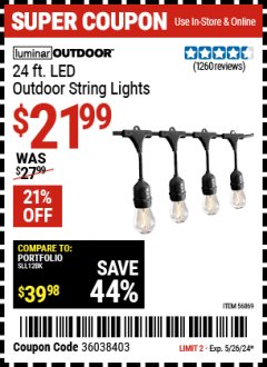 Harbor Freight Coupon LUMINAR OUTDOOR 24FT 12 BULB OUTDOOR LED STRING LIGHTS Lot No. 56869 EXPIRES: 5/26/24 - $21.99