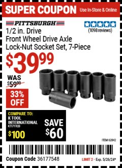 Harbor Freight Coupon PITTSBURGH AUTOMOTIVE 1/2 IN. DRIVE FRONT WHEEL DRIVE AXLE LOCK-NUT SOCKET SET 7 PC. Lot No. 62842 Valid Thru: 5/26/24 - $39.99