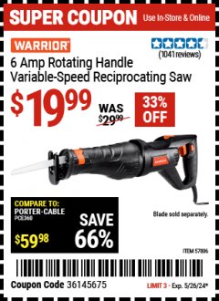 Harbor Freight Coupon WARRIOR 6 AMP ROTATING HANDLE VARIABLE SPEED RECIPROCATING SAW Lot No. 57806 EXPIRES: 5/26/24 - $19.99