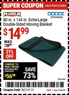 Harbor Freight Coupon FRANKLIN 80 IN. X 144 IN. EXTRA LARGE DOUBLE-SIDED MOVING BLANKET Lot No. 58062 Valid Thru: 5/26/24 - $14.99