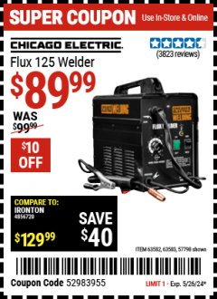 Harbor Freight Coupon CHICAGO ELECTRIC Lot No. 63582/63583/57798 Valid Thru: 5/26/24 - $89.99