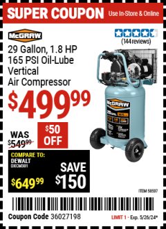 Harbor Freight Coupon 29 GALLON, 1.8 HP, 165 PSI OIL-LUBE VERTICAL AIR COMPRESSOR Lot No. 58507 Valid Thru: 5/26/24 - $499.99