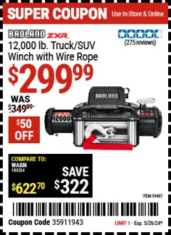 Harbor Freight Coupon BADLAND ZXR 12,000 LB. TRUCK/SUV WINCH WITH WIRE ROPE Lot No. 59407 Valid Thru: 5/26/24 - $299.99