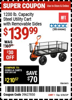 Harbor Freight Coupon 1200 LB. CAPACITY STEEL UTILITY CART WITH REMOVABLE SIDES Lot No. 58473 EXPIRES: 5/26/24 - $139.99