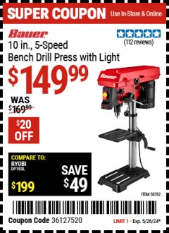 Harbor Freight Coupon BAUER 10 IN., 5-SPEED BENCH DRILL PRESS WITH LIGHT Lot No. 58782 Valid Thru: 5/26/24 - $149.99