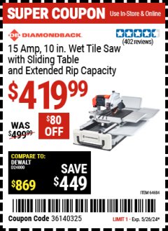 Harbor Freight Coupon 15 AMP., 10 IN WET TILE SAW WITH SLIDING TABLE AND EXTENDED RIP CAPACITY Lot No. 64684 Valid Thru: 5/26/24 - $419.99