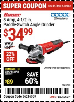 Harbor Freight Coupon BAUER 8 AMP, 4-1/2 IN. PADDLE-SWITCH ANGLE GRINDER Lot No. 57002 Valid Thru: 5/26/24 - $34.99