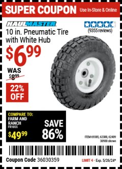 Harbor Freight Coupon HAULMASTER 10 IN. PNEUMATIC TIRE WITH WHITE HUB Lot No. 69385,62388,62409,30900 EXPIRES: 5/26/24 - $6.99