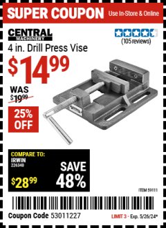 Harbor Freight Coupon 4 IN. DRILL PRESS VISE Lot No. 59111 Valid: 5/14/24 5/26/24 - $14.99
