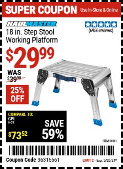 Harbor Freight Coupon HAULMASTER 18 IN. STEP STOOL WORKING PLATFORM Lot No. 66911 EXPIRES: 5/26/24 - $29.99