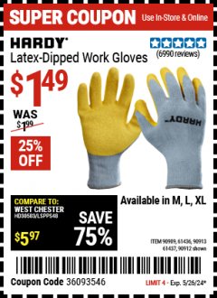 Harbor Freight Coupon HARDY LATEX-DIPPED WORK GLOVES Lot No. 90909, 61436, 90913, 61437, 90912 EXPIRES: 5/26/24 - $1.49
