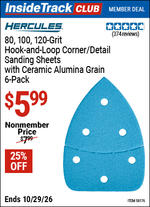 www.hfqpdb.com - HERCULES 80, 100, 120-GRIT HOOK-AND-LOOP CORNER/DETAIL SANDING SHEETS WITH CERAMIC ALUMINA GRAIN, 6 -PACK Lot No. 58176