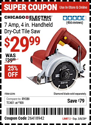 Harbor Freight CHICAGO ELECTRIC POWER TOOLS 7 AMP, 4 IN. HANDHELD DRY-CUT TILE SAW coupon