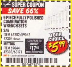 Harbor Freight Coupon 9 PIECE FULLY POLISHED COMBINATION WRENCH SETS Lot No. 63282/42304/69043/63171/42305/69044 Expired: 6/30/18 - $5.99