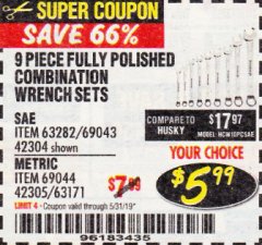 Harbor Freight Coupon 9 PIECE FULLY POLISHED COMBINATION WRENCH SETS Lot No. 63282/42304/69043/63171/42305/69044 Expired: 5/31/19 - $5.99