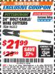 Harbor Freight ITC Coupon 24" BOLT/CABLE/WIRE CUTTERS Lot No. 96252 Expired: 12/31/17 - $21.99