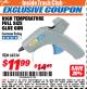 Harbor Freight ITC Coupon HIGH TEMPERATURE FULL SIZE GLUE GUN Lot No. 68334 Expired: 4/30/18 - $11.99