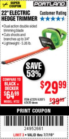 Harbor Freight Coupon 22" ELECTRIC HEDGE TRIMMER Lot No. 62339/62630 Expired: 7/7/19 - $29.99