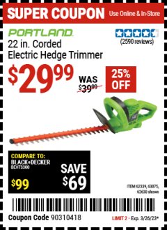 Harbor Freight Coupon 22" ELECTRIC HEDGE TRIMMER Lot No. 62339/62630 EXPIRES: 3/26/23 - $29.99