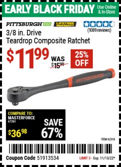 Harbor Freight Coupon 3/8" DRIVE PROFESSIONAL COMPOSITE TEAR DROP RATCHET Lot No. 62318 Expired: 11/13/22 - $11.99