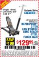 Harbor Freight Coupon RAPID PUMP 2 TON LOW PROFILE LONG REACH STEEL FLOOR JACK Lot No. 60678/62310/68050 Expired: 8/24/15 - $129.99