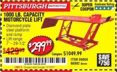 Harbor Freight Coupon 1000 LB. CAPACITY MOTORCYCLE LIFT Lot No. 69904/68892 Expired: 11/12/17 - $299.99