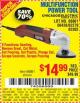 Harbor Freight Coupon MULTIFUNCTION POWER TOOL Lot No. 68861/60428/62279/62302 Expired: 7/22/15 - $14.99