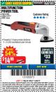 Harbor Freight Coupon MULTIFUNCTION POWER TOOL Lot No. 68861/60428/62279/62302 Expired: 11/22/17 - $14.99