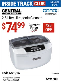 Harbor Freight Coupon CENTRAL MACHINERY 2.5 LITER ULTRASONIC CLEANER Lot No. 63256 Valid: 12/31/69 - 5/28/26 - $74.99