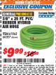 Harbor Freight ITC Coupon 3/8" x 25 FT. PVC/RUBBER HYBRID AIR HOSE Lot No. 60357/61962 Expired: 11/30/17 - $9.99