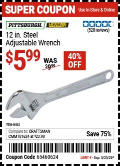 Harbor Freight Coupon PITTSBURGH 12 IN. STEEL ADJUSTABLE WRENCH Lot No. 65802 Valid Thru: 5/25/26 - $5.99