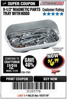 Harbor Freight Coupon 9-1/2" MAGNETIC PARTS TRAY WITH HOOD Lot No. 97801 Expired: 10/31/18 - $6.99