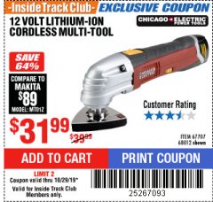 Harbor Freight ITC Coupon 12 VOLT LITHIUM-ION VARIABLE SPEED MULTIFUNCTION POWER TOOL Lot No. 67707/68012 Expired: 10/29/19 - $31.99