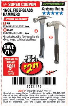 Harbor Freight Coupon 16 OZ. HAMMERS WITH FIBERGLASS HANDLE Lot No. 47872/69006/60715/60714/47873/69005/61262 Expired: 7/31/18 - $2.89