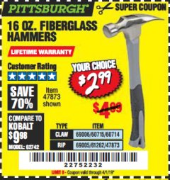 Harbor Freight Coupon 16 OZ. HAMMERS WITH FIBERGLASS HANDLE Lot No. 47872/69006/60715/60714/47873/69005/61262 Expired: 4/1/19 - $2.99