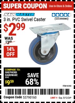 Harbor Freight Coupon HAUL-MASTER 3 IN. PVC SWIVEL CASTER Lot No. 66360 Expired: 5/12/24 - $2.99