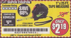 Harbor Freight Coupon 1" X 25 FT. TAPE MEASURE Lot No. 69080/69030/69031 Expired: 8/10/19 - $2.19