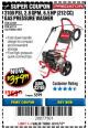 Harbor Freight Coupon 3100 PSI, 2.8 GPM 6.5 HP (212 CC) GAS POWERED PRESSURE WASHERS WITH 25 FT. HOSE Lot No. 62200/62214 Expired: 8/31/17 - $349.99