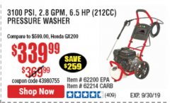 Harbor Freight Coupon 3100 PSI, 2.8 GPM 6.5 HP (212 CC) GAS POWERED PRESSURE WASHERS WITH 25 FT. HOSE Lot No. 62200/62214 Expired: 9/30/19 - $339.99