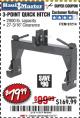 Harbor Freight Coupon HAUL-MASTER 3-POINT QUICK HITCH Lot No. 97214 Expired: 12/1/17 - $79.99