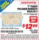 Harbor Freight ITC Coupon 7" FLEECE POLISHER BONNETS PACK OF 5 Lot No. 61961/93591 Expired: 8/31/15 - $12.99