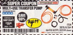 Harbor Freight Coupon MULTI-USE TRANSFER PUMP Lot No. 63144/63591/61364/62961/66418 Expired: 6/30/19 - $4.99