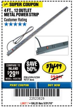 Harbor Freight Coupon 4 FT. 12 OUTLET METAL POWER STRIP Lot No. 96737/62494/62504/61597 Expired: 5/31/18 - $14.99