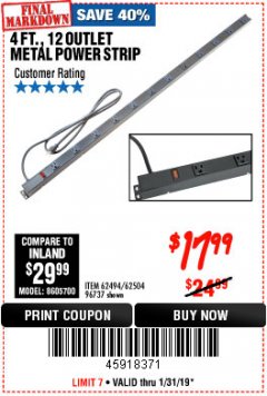 Harbor Freight Coupon 4 FT. 12 OUTLET METAL POWER STRIP Lot No. 96737/62494/62504/61597 Expired: 1/31/19 - $17.99
