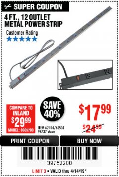 Harbor Freight Coupon 4 FT. 12 OUTLET METAL POWER STRIP Lot No. 96737/62494/62504/61597 Expired: 4/14/19 - $17.99