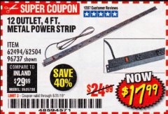 Harbor Freight Coupon 4 FT. 12 OUTLET METAL POWER STRIP Lot No. 96737/62494/62504/61597 Expired: 8/31/19 - $17.99